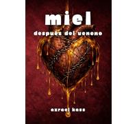 MIEL: Después del veneno: Poesía sobre el dolor, la ruptura y el vacío