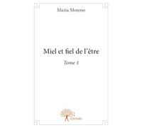 Miel et fiel de l'être
