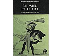 Miel et le fiel. la critique theatrale en France au XIXe siècle - Bury - Sorbonne Universite Presses - broché - Théâtre