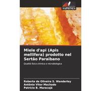 Miele d'api (Apis mellifera) prodotto nel Sertão Paraibano: Qualità fisico-chimica e microbiologica