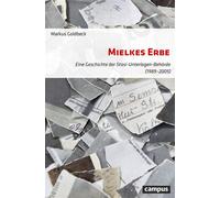 Mielkes Erbe Eine Geschichte der Stasi-Unterlagen-Behörde (1989-2005) - Markus Goldbeck - Campus Verlag - ebook (ePub) - Livre