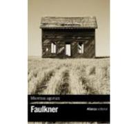 Mientras Agonizo - William Faulkner , Mariano Antolín Rato (tr.) William Faulkner , Mariano Antolín Rato Tr (Auteur)