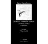 Mientras Cantan Los Pájaros - García Baena, Pablo García Baena, Pablo (Auteur)
