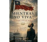 Mientras yo viva: El hombre antes del bronce