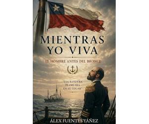 Mientras yo viva: El hombre antes del bronce