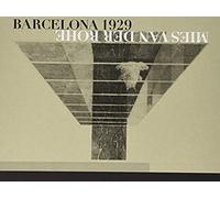 Mies Van Der Rohe: Barcelona-1929