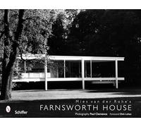 Paul Clemence – Mies Van Der Rohe's Farnsworth House