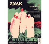 Miesięcznik Znak 780 05/2020 Les derniers papes
