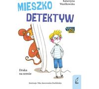 Mieszko Detektyw Draka sur scène - Katarzyna Wasilkowska (Buch auf Polnisch)