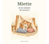 Miette et la cabane de travers