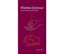 Miettes d'amour - Stephen Vasey - Almasta Eds - relié - Guide