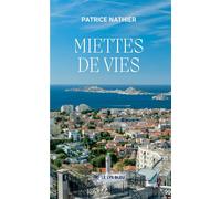 Miettes de vies - Patrice Nathier - Le Lys Bleu - broché - Roman