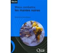 Mieux combattre les marées noires - Michel Girin - Quae - broché - Etude