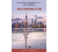 Mieux comprendre la Chine 10 clés de communication pour appréhender l'Empire du Milieu. Préface d'Harold Parisot, Président du Chinese Business Club - Mathilde Aubinaud - VA Press - broché - Guide