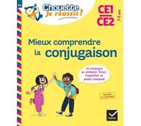 Mieux comprendre la conjugaison CE1/CE2 7-9 ans - Chouette, Je réussis ! Cahier de soutien en français - Lou Lecacheur - Hatier - broché - Scolaire / Universitaire