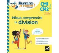 Mieux comprendre la division CM1/CM2 9-11 ans - Chouette, Je réussis ! Albert J. Cohen (Auteur), Jean Roullier (Auteur)