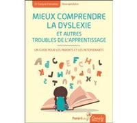Mieux Comprendre La Dyslexie - Un Guide Pour Les Parents Et Les Intervenants