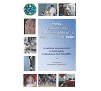 Mieux comprendre la Poliomyélite et le Syndrome Post-Polio SPP