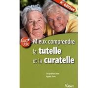 Mieux comprendre la tutelle et la curatelle