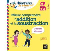 Mieux comprendre l'addition et la soustraction CP/CE1 6-8 ans - Chouette, Je réussis ! Cahier de soutien en maths - Albert J. Cohen - Hatier - broché - Scolaire / Universitaire