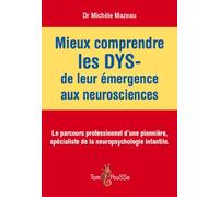 Mieux comprendre les DYS de leur emergence aux neurosciences Etat correct | Etat correct |Occasion ou Reconditionné, voir site marchand