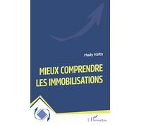 Mady Keita – Mieux comprendre les immobilisations – Etude – Broché