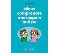 Mieux comprendre mon copain autiste