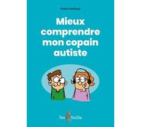 Mieux comprendre mon copain autiste