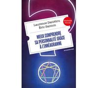 Mieux comprendre sa personnalité grâce à l'ennéagramme 2nde édition - Laurence Danielou - Dunod - Poche - Guide