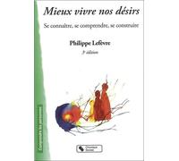 Mieux Connaître Vos Désirs - Se Connaître, Se Comprendre, Se Construire