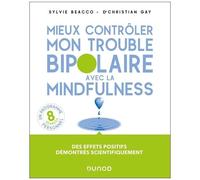 Mieux Contrôler Mon Trouble Bipolaire Avec La Mindfulness