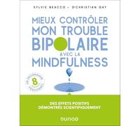 Mieux contrôler mon trouble bipolaire avec la mindfulness
