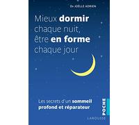 Mieux dormir chaque nuit, être en forme chaque jour: Les secrets d'un sommeil profond et réparateur (2019)