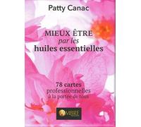 Mieux-être par les huiles essentielles - 78 cartes professionnelles à la portée de tous - Coffret