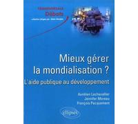 Mieux gérer la mondialisation ? L'aide publique au développement