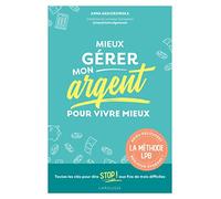 Mieux gérer mon argent pour vivre mieux