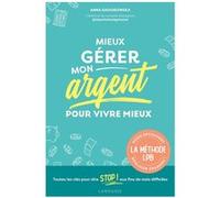 Mieux gérer mon argent pour vivre mieux