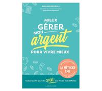 Larousse – Mieux gérer mon argent pour vivre mieux
