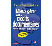 Mieux gerer ses credits documentaires 1e ed.