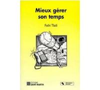 MIEUX GERER SON TEMPS 2eme Edition TLATLI F (Auteur)