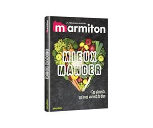 Mieux manger avec Marmiton - Les ingrédients qui vous veulent du bien