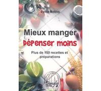 Mieux manger - Dépenser moins