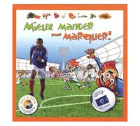 Mieux Manger Pour Marquer !
