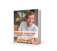 Laurent Mariotte – Mieux manger sans se ruiner – 150 recettes faciles et abordables – Broché