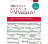 Mieux rédiger ses écrits professionnels Mireille Brahic (Auteur)