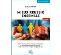 Mieux réussir ensemble Guillaume Tirtiaux (Auteur)