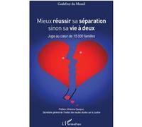 Mieux réussir sa séparation sinon sa vie à deux Godefroy Du Mesnil (Auteur)