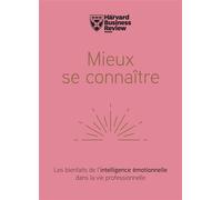 Mieux se connaître - Collectif - Harvard Business Review - cartonné - Guide
