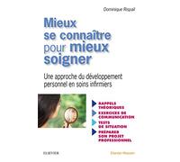 Mieux se connaître pour mieux soigner: Une approche du développement personnel en soins infirmiers