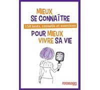 Mieux se connaître pour mieux vivre sa vie